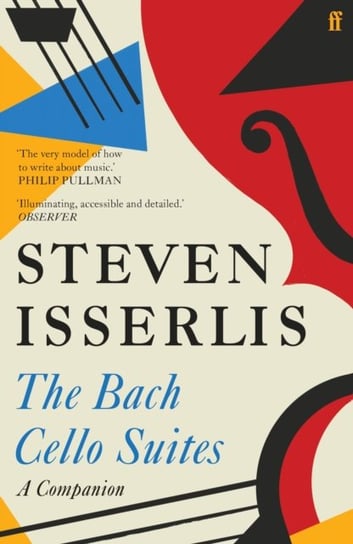 The Bach Cello Suites: A Companion Isserlis Steven