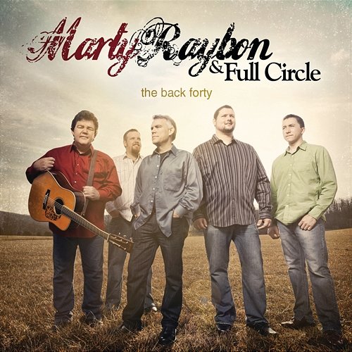 The Back Forty Marty Raybon & Full Circle