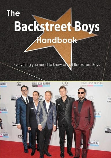 The Backstreet Boys Handbook - Everything You Need to Know about Backstreet Boys Smith Emily