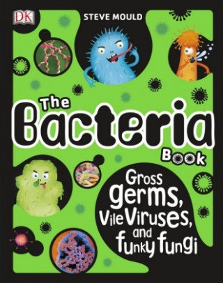 The Bacteria Book Mould Steve