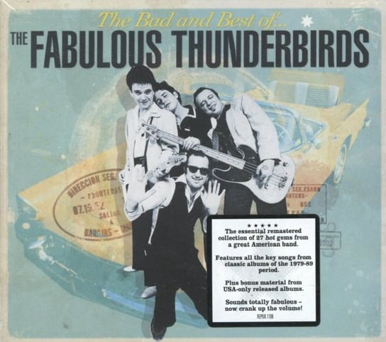 The Bad And Best Of The Fabulous Thunderbirds The Fabulous Thunderbirds