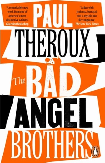 The Bad Angel Brothers Paul Theroux