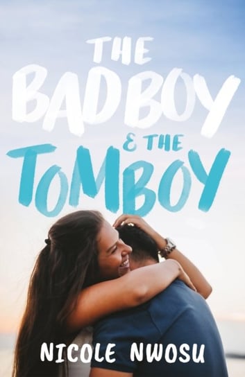 The Bad Boy and the Tomboy Nwosu Nicole