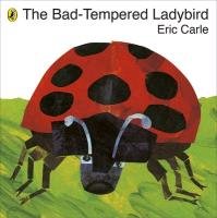 The Bad-Tempered Ladybird Carle Eric