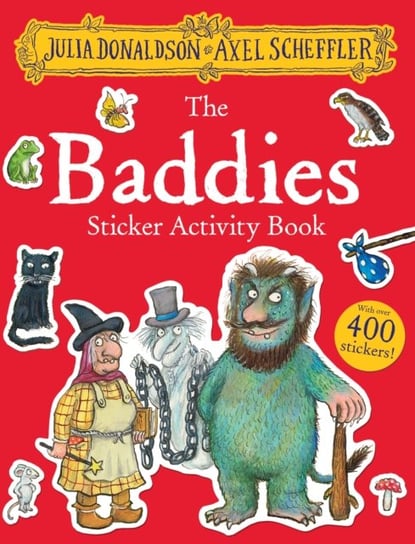The Baddies Sticker Activity Book Donaldson Julia