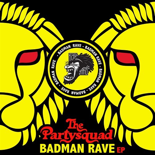The Badman Rave EP The Partysquad