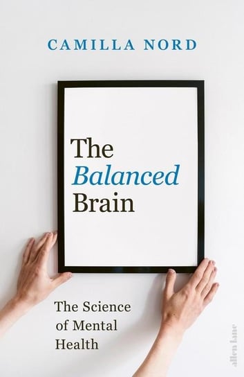The Balanced Brain Camilla Nord