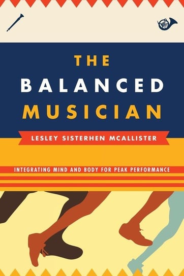 The Balanced Musician Mcallister Lesley Sisterhen