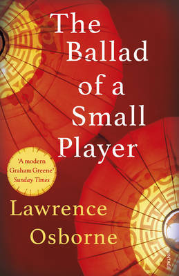 The Ballad of a Small Player Osborne Lawrence