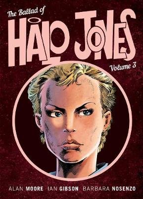 The Ballad of Halo Jones Volume 3: Book 3 Moore Alan