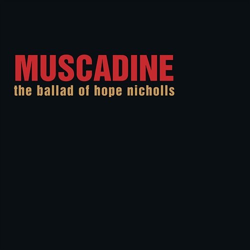 The Ballad Of Hope Nicholls Muscadine