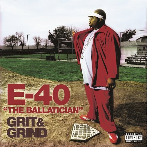 The Ballatician - Grit & Grind E-40
