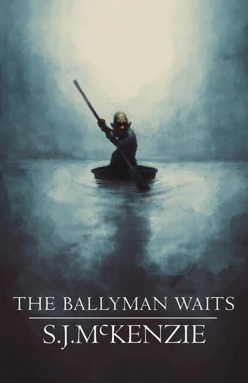 The Ballyman Waits Mckenzie Stephen J.