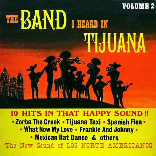 The Band I Heard in Tijuana, Vol.2 Los Norte Americanos
