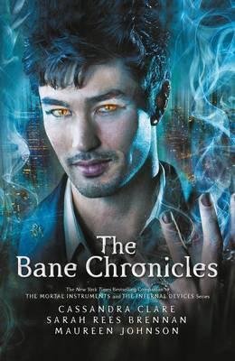 The Bane Chronicles Brennan Sarah Rees, Johnson Maureen, Clare Cassandra