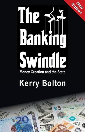 The Banking Swindle Bolton Kerry
