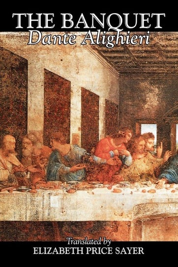 The Banquet by Dante Alighieri, Fiction, Classics, Literary Alighieri Dante