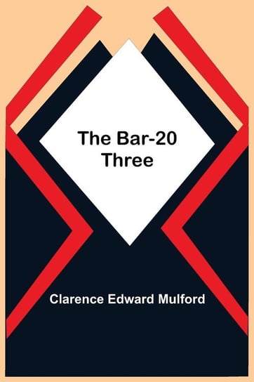 The Bar-20 Three Edward Mulford Clarence