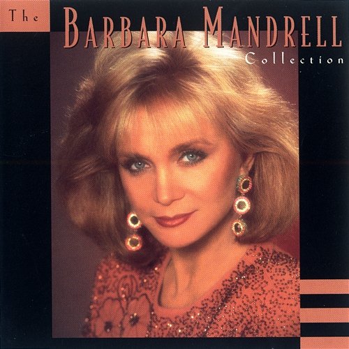The Barbara Mandrell Collection Barbara Mandrell