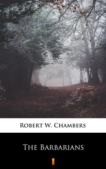 The Barbarians Chambers Robert W.