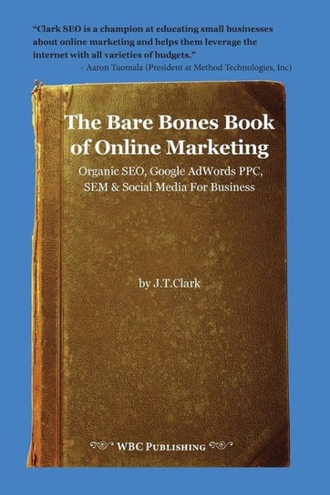 The Bare Bones Book of Online Marketing Clark Joshua