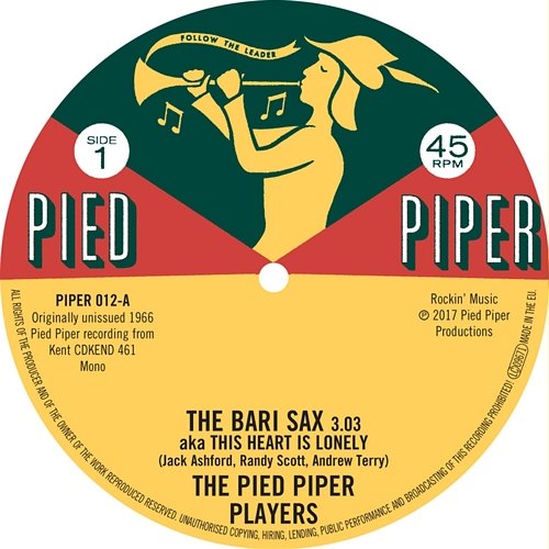 The Bari Sax Aka This Heart Is Lonely / We Go Together (Rap Version) The Pied Piper Players & The Cavaliers
