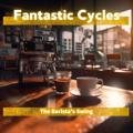 The Barista's Swing Fantastic Cycles