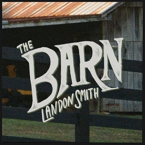 The Barn Landon Smith
