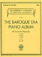 The Baroque Era Piano Album: Schirmer's Library of Musical Classics Volume 2119 Schirmer G.