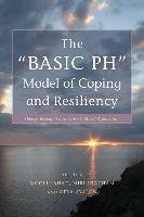 The "BASIC Ph" Model of Coping and Resiliency Mooli Lahad