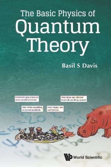 The Basic Physics Of Quantum Theory Opracowanie zbiorowe