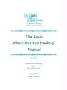 The Basic Whole-Hearted Healing Manual Pellicer Mary, Mcfetridge Grant