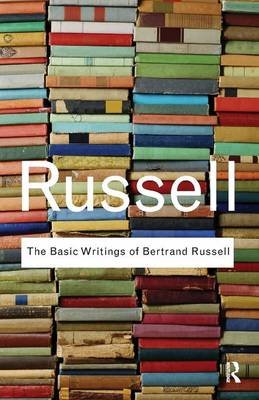 The Basic Writings of Bertrand Russell Bertrand Russell