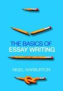 The Basics of Essay Writing Warburton Nigel