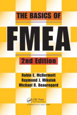The Basics of FMEA Mcdermott Robin E., Beauregard Michael R., Mikulak Raymond J.