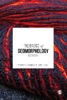 The Basics of Geomorphology Gregory Kenneth J., Lewin John