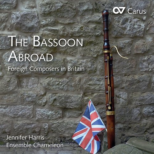 The Bassoon Abroad. Foreign Composers in Britain Jennifer Harris, Ensemble Chameleon