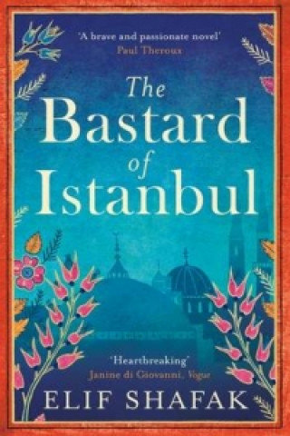 The Bastard of Istanbul Shafak Elif