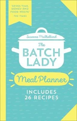 The Batch Lady Meal Planner Mulholland Suzanne