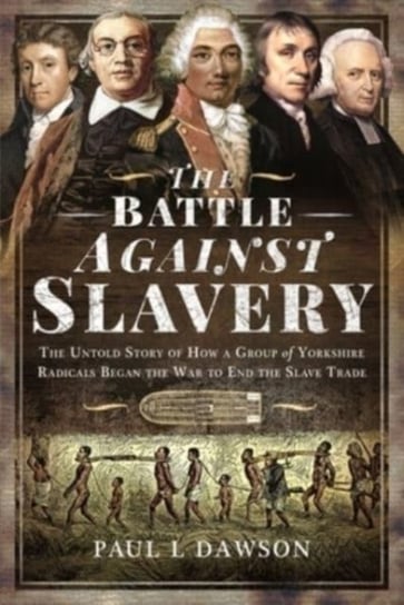 The Battle Against Slavery Paul L. Dawson