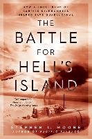 The Battle for Hell's Island: How a Small Band of Carrier Dive-Bombers Helped Save Guadalcanal Moore Stephen L.