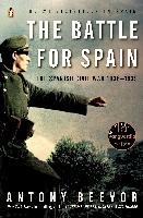 The Battle for Spain: The Spanish Civil War 1936-1939 Beevor Antony