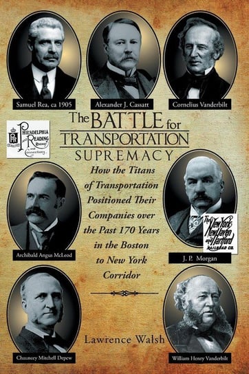The Battle for Transportation Supremacy Walsh Lawrence
