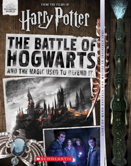 The Battle of Hogwarts and the Magic Used to Defend It Opracowanie zbiorowe