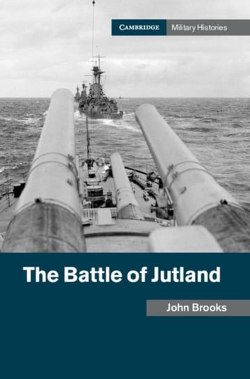 The Battle of Jutland Brooks John