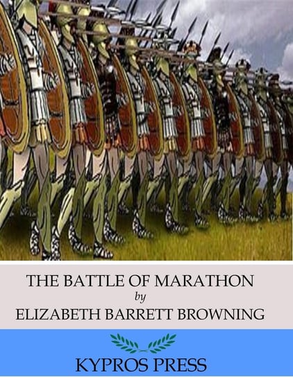 The Battle of Marathon Browning Elizabeth Barrett