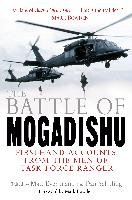 The Battle of Mogadishu: Firsthand Accounts from the Men of Task Force Ranger Ballantine Trade