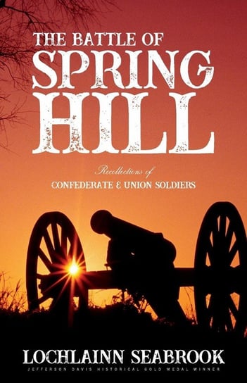 The Battle of Spring Hill Lochlainn Seabrook