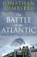 The Battle of the Atlantic Dimbleby Jonathan