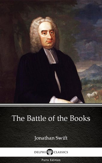 The Battle of the Books (Illustrated) Jonathan Swift